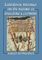 Kabbalistic Writings On The Nature Of Masculine And Feminine
